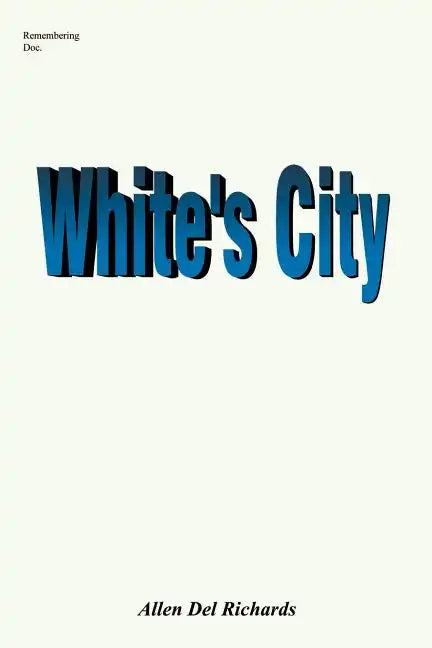 White's City: Marshall White - Paperback