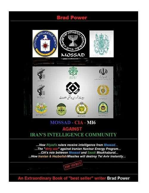 Mossad - CIA -MI6 against Iran's Intelligence Community: against Iran's Intelligence Community - Paperback