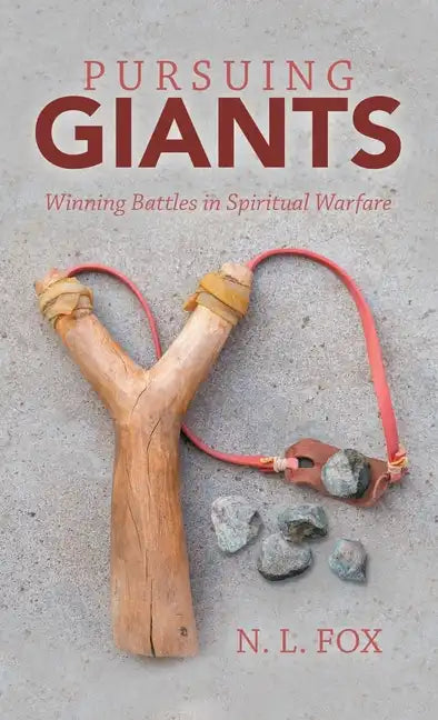 Pursuing Giants: Winning Battles in Spiritual Warfare - Hardcover