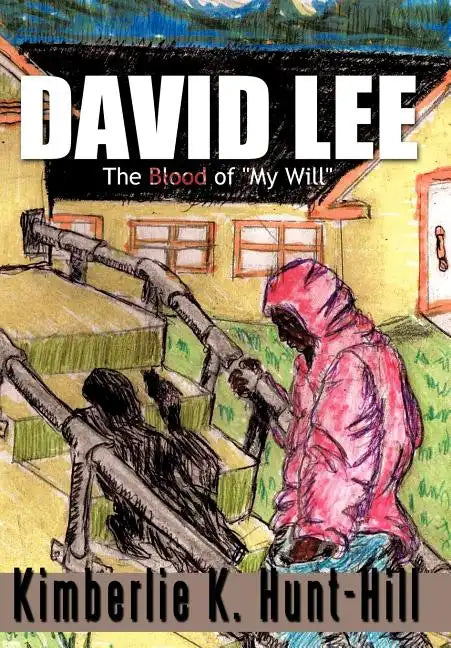 David Lee: The Blood of "My Will" - Hardcover