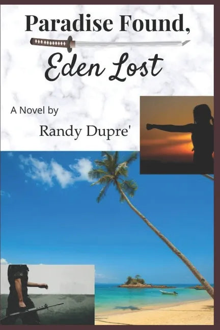 Paradise Found, Eden Lost - Paperback
