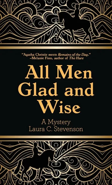 All Men Glad and Wise: A Mystery - Hardcover