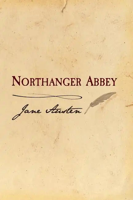 Northanger Abbey: Original and Unabridged - Paperback