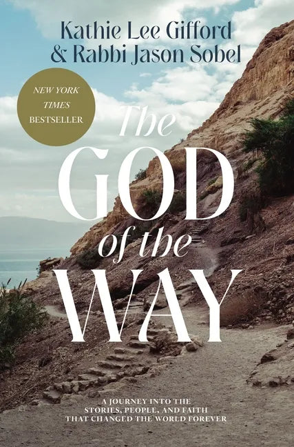 The God of the Way: A Journey Into the Stories, People, and Faith That Changed the World Forever - Hardcover