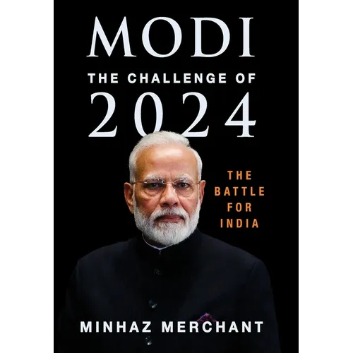 Modi: The Challenge for 2024 - The Battle for India - Hardcover