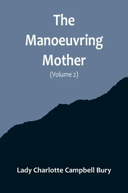 The Manoeuvring Mother (Volume 2) - Paperback