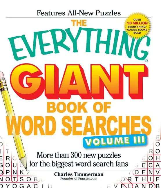 The Everything Giant Book of Word Searches, Volume 3: More Than 300 New Puzzles for the Biggest Word Search Fans - Paperback