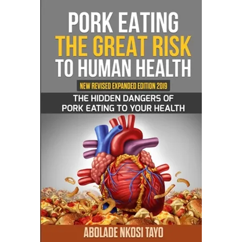 Pork Eating the Great Risk to Human Health - Paperback