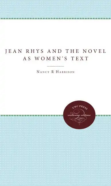 Jean Rhys and the Novel as Women's Text - Paperback