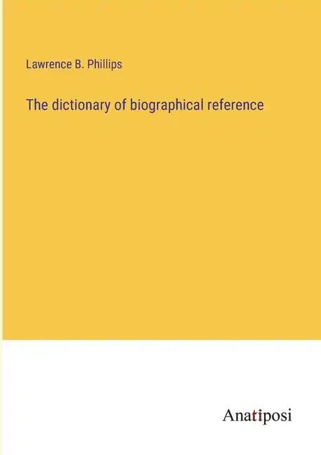 The dictionary of biographical reference - Paperback