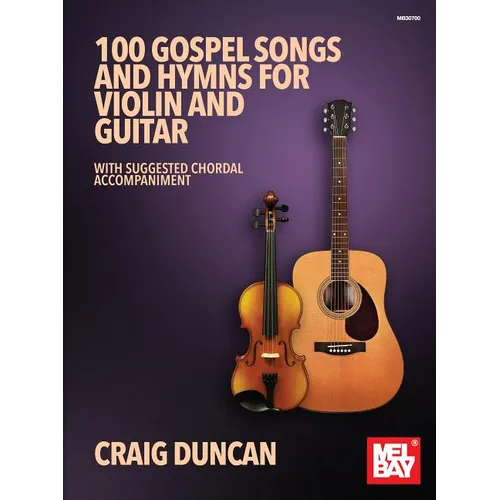 100 Gospel Songs and Hymns for Violin and Guitar - Paperback