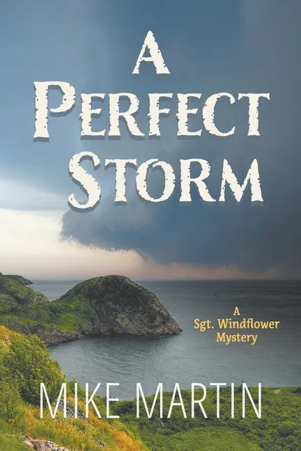 A Perfect Storm: A Sgt. Windflower Mystery - Paperback