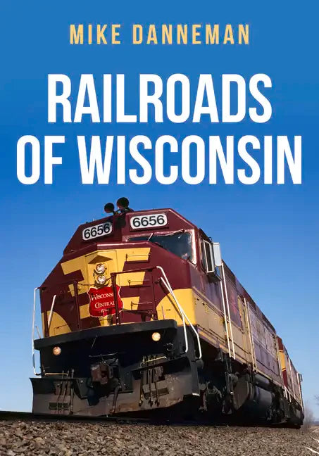 Railroads of Wisconsin - Paperback
