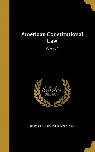 American Constitutional Law; Volume 1 - Hardcover