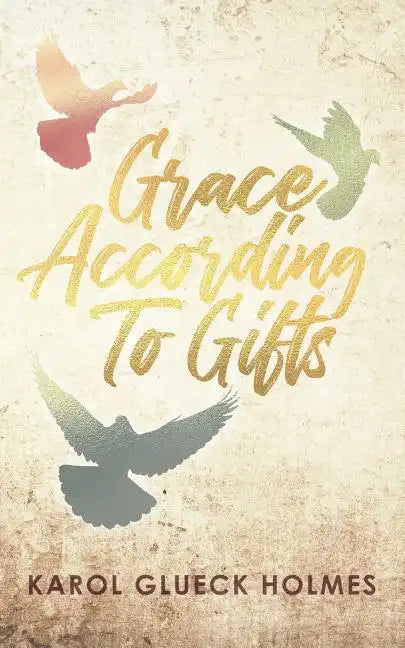 Grace According To Gifts - Paperback