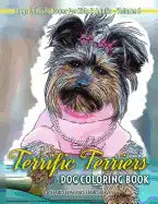 Terrific Terriers Dog Coloring Book - Dogs Coloring Pages For Kids & Adults - Paperback