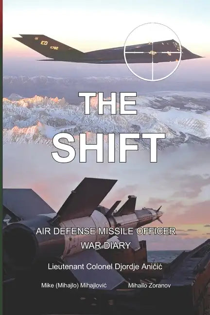 The Shift: Air defense Missile Officer War Diary - Paperback