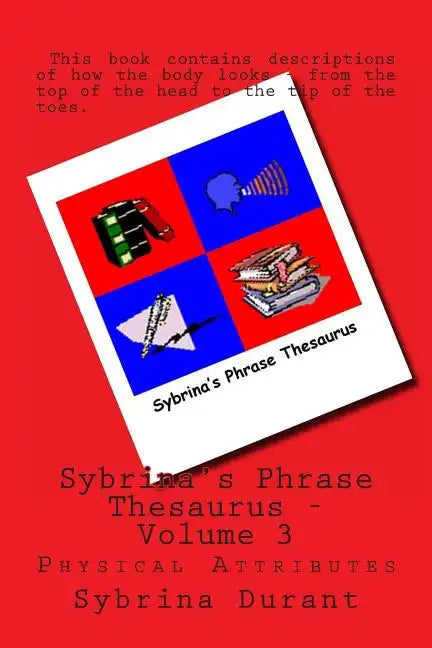 Sybrina's Phrase Thesaurus: Physical Attributes - Paperback