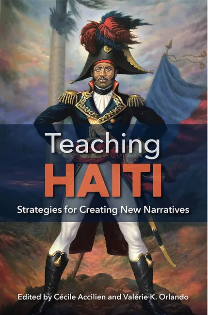 Teaching Haiti: Strategies for Creating New Narratives - Hardcover