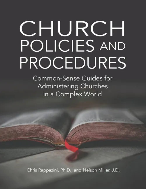 Church Policies and Procedures: Common-Sense Guides for Administering Churches in a Complex World - Paperback