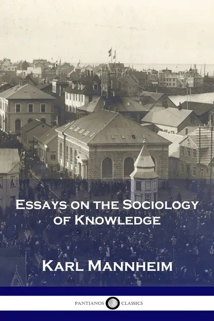 Essays on the Sociology of Knowledge - Paperback