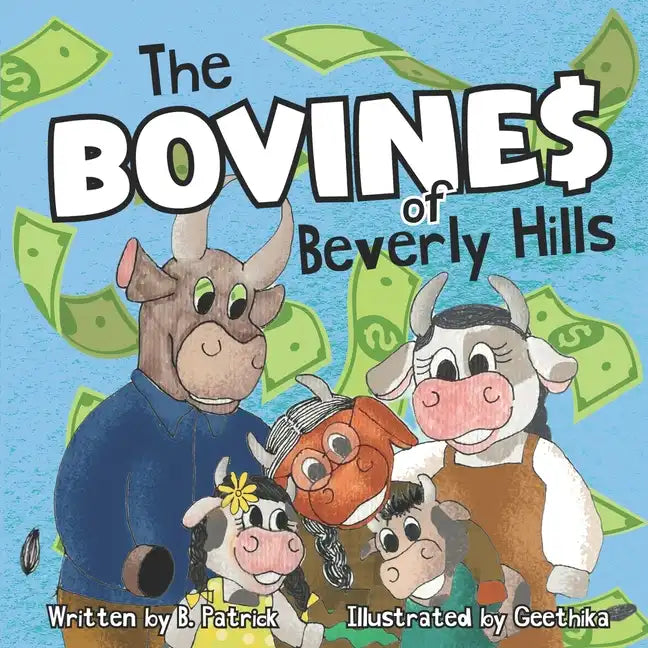 The Bovines of Beverly Hills: Book 1 Bocephus Bovine Invents A Milk Machine - Paperback