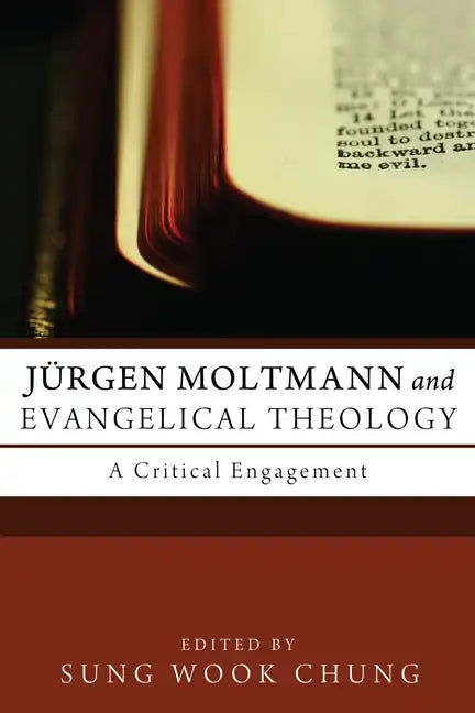 Jurgen Moltmann and Evangelical Theology: A Critical Engagement - Paperback