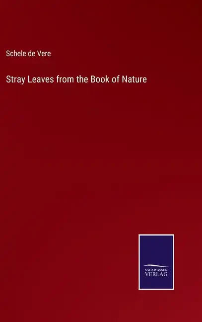 Stray Leaves from the Book of Nature - Hardcover