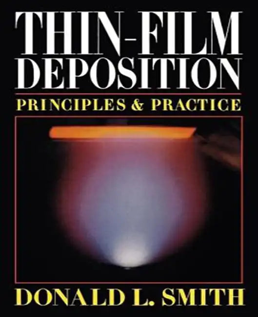 Thin-Film Deposition: Principles and Practice - Hardcover
