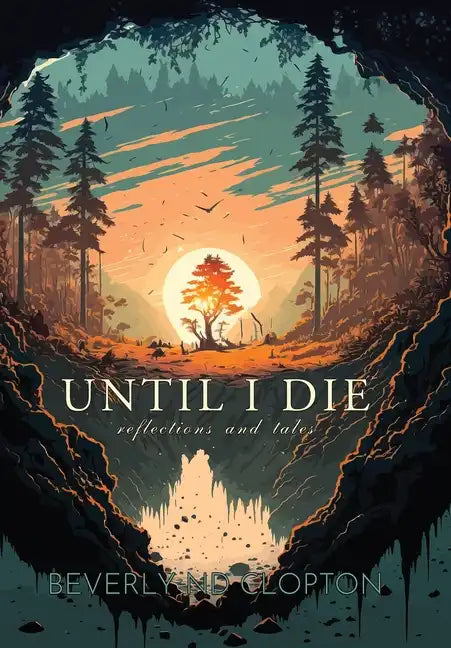 Until I Die: Reflections and Tales - Hardcover