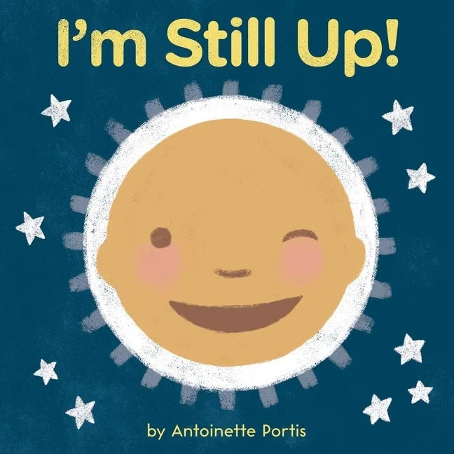 I'm Still Up! - Board Book
