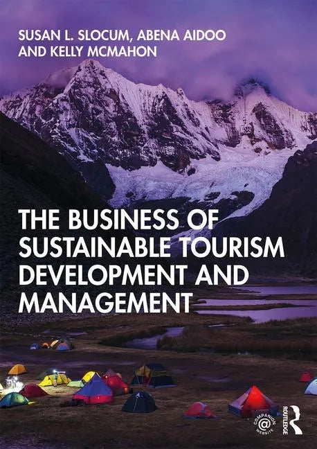 The Business of Sustainable Tourism Development and Management - Paperback