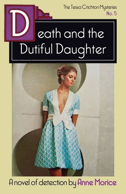 Death and the Dutiful Daughter: A Tessa Crichton Mystery - Paperback