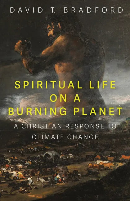 Spiritual Life on a Burning Planet: A Christian Response to Climate Change - Paperback