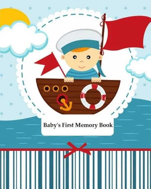 Baby's First Memory Book: Baby's First Memory Book; Sailor Baby - Paperback