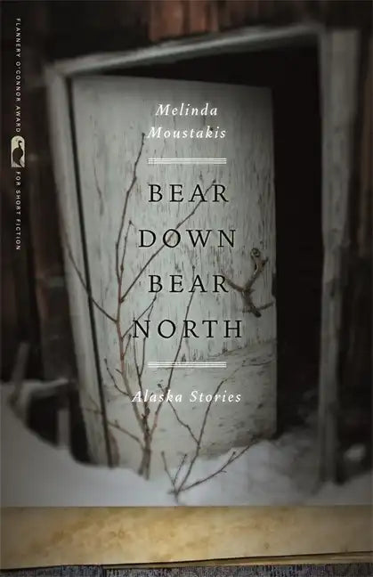 Bear Down, Bear North: Alaska Stories - Paperback