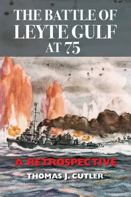 The Battle of Leyte Gulf at 75: A Retrospective - Paperback