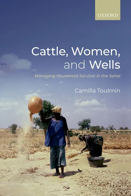 Cattle, Women, and Wells: Managing Household Survival in the Sahel - Paperback