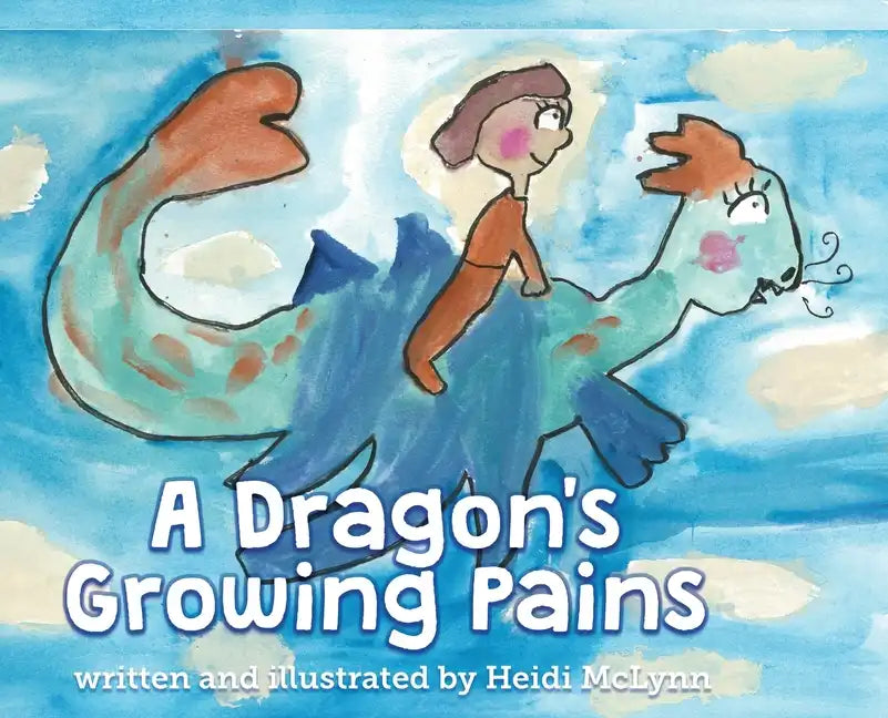 A Dragon's Growing Pains - Hardcover