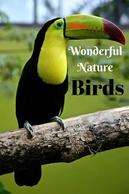Wonderful Nature Birds: Picture book gift for seniors with Dementia or patients with Alzheimer's. 40 full color photographs of birds, with nam - Paperback