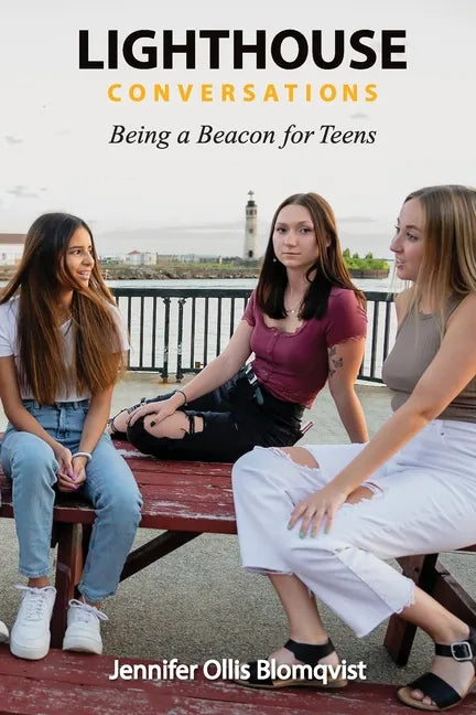 Lighthouse Conversations: Being a Beacon for Teens - Paperback