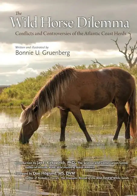 The Wild Horse Dilemma: Conflicts and Controversies of the Atlantic Coast Herds - Paperback