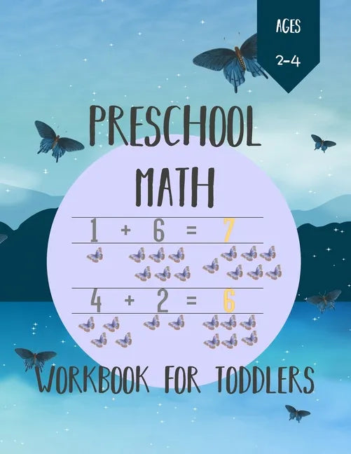 Preschool Math Workbook for Toddlers Ages 2-4: Number Tracing, Addition and Subtraction math workbook for toddlers ages 2-4 - Paperback