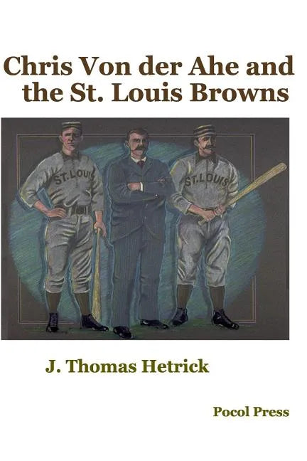 Chris Von der Ahe and the St. Louis Browns - Paperback