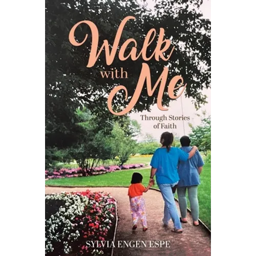 Walk With Me: Through Stories of Faith - Paperback