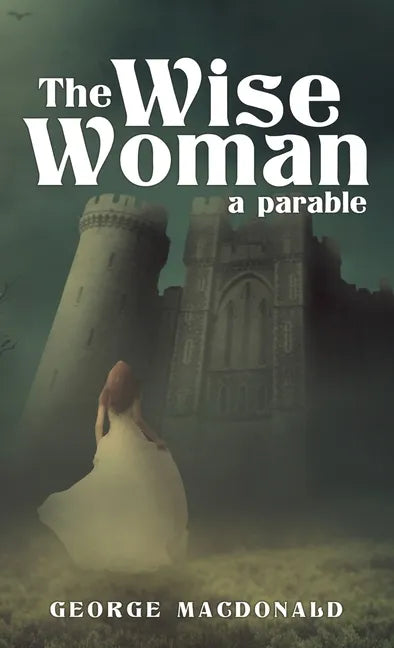 The Wise Woman: A Parable - Hardcover