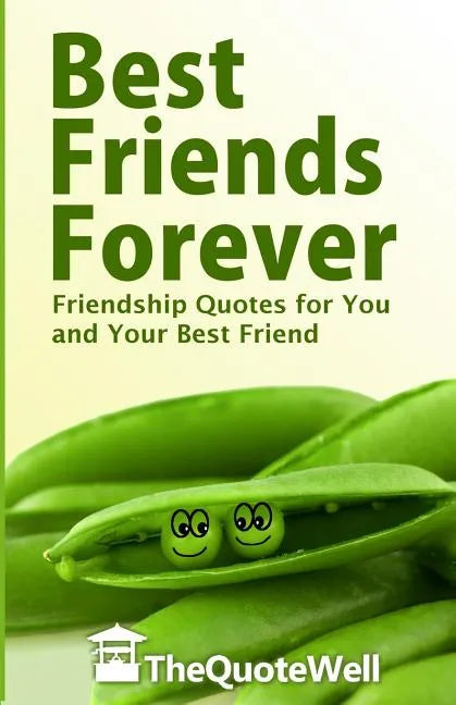 Best Friends Forever: Friendship Quotes for You and Your Best Friend - Paperback