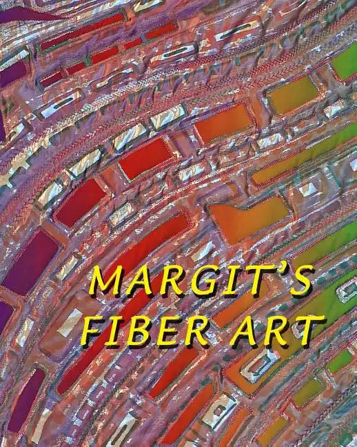 Margit's Fiber Art - Paperback
