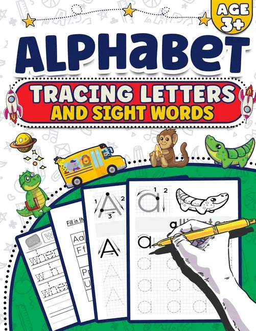 Alphabet Tracing Letters And Sight Words: Handwriting Practice Workbook Preschool - Learn To Write The Alphabet Kindergarten Pre K, Kids Ages 3-5 Read - Paperback