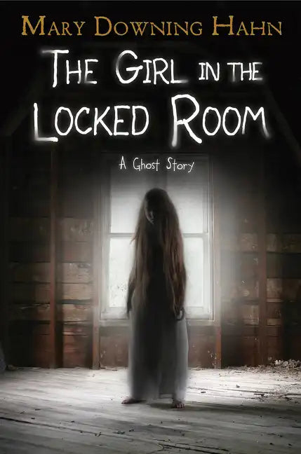 The Girl in the Locked Room: A Ghost Story - Hardcover